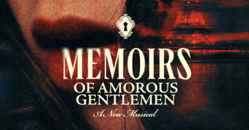 COMPLETE CAST ANNOUNCED FOR DUNCAN SHEIK’S NEW MUSICAL “MEMOIRS OF AMOROUS GENTLEMEN”