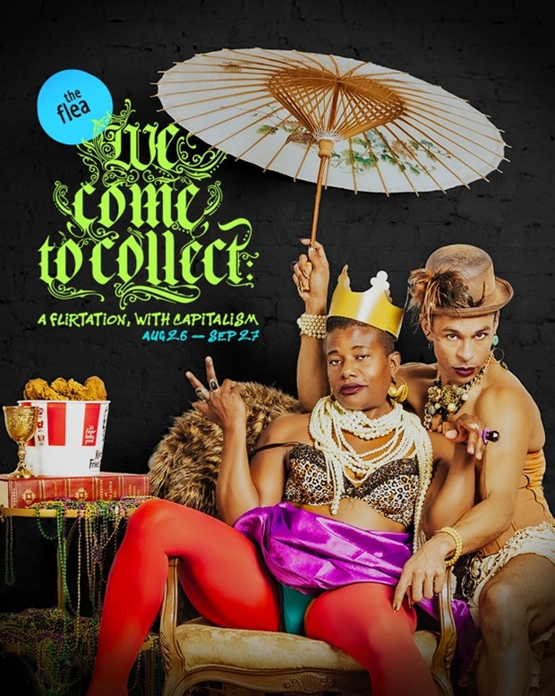 THE FLEA ANNOUNCES COMPLETE CAST & DESIGN TEAM FOR THE WORLD PREMIERE PRODUCTION OF “WE COME TO COLLECT: A FLIRTATION, WITH CAPITALISM”
