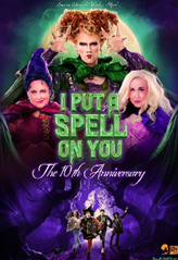 FULL CAST ANNOUNCED FOR “I PUT A SPELL ON YOU” 10 ANNIVERSARY PERFORMANCE