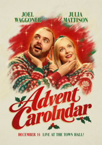 JOEL WAGGONER AND JULIA MATTISON’S “ADVENT CAROLNDAR” TO PLAY ONE-NIGHT-ONLY AT NEW YORK’S TOWN HALL ON MONDAY, DECEMBER 14