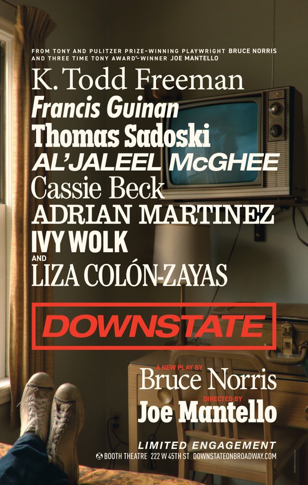 FIRST PREVIEW OF BROADWAY’S “DOWNSTATE” NOW SCHEDULED FOR TUESDAY, OCTOBER 20
